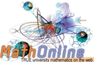 Math online true university mathematics on the web.